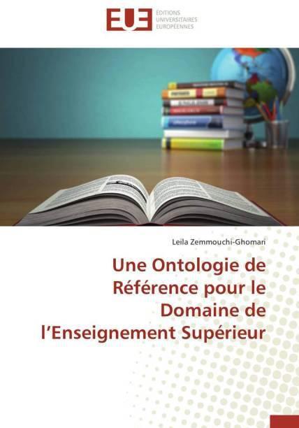 Actual product image Une Ontologie de Référence pour le Domaine de l'Enseignement Supérieur (Leila Zemmouchi-Ghomari, 2015)