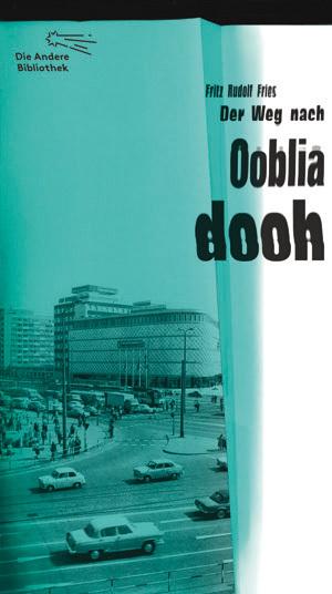 Produktbild Der Weg nach Oobliadooh (Deutsch, Fritz Rudolf Fries, 2012)