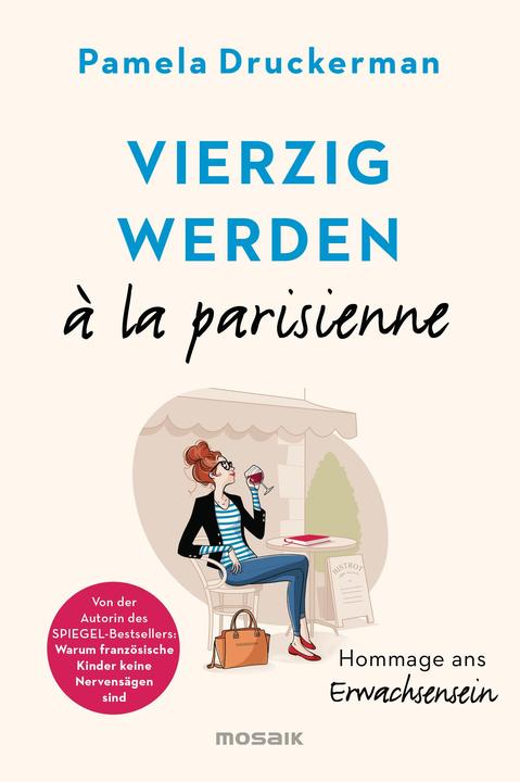 Produktbild Vierzig werden à la parisienne (Deutsch, Pamela Druckerman, 2019)