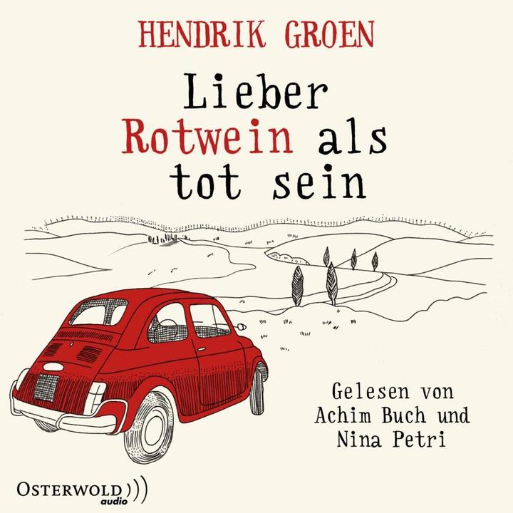 Produktbild Lieber Rotwein als tot sein (Hendrik Groen, Deutsch)