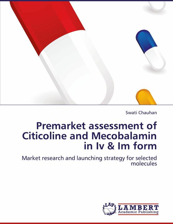 Actual product image Premarket assessment of Citicoline and Mecobalamin in Iv & Im form (Swati Chauhan, 2012)