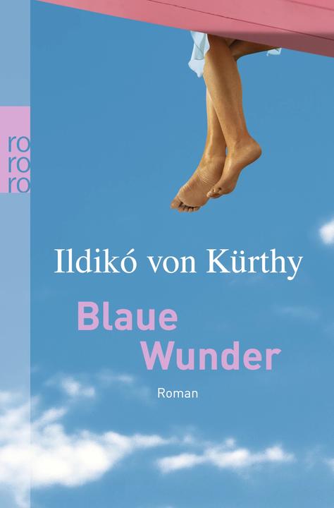 Produktbild Blaue Wunder (Deutsch, Ildikó von Kürthy, 2005)