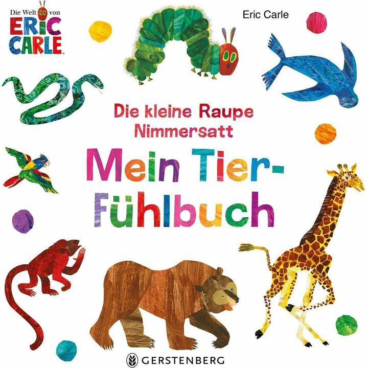 Produktbild Die kleine Raupe Nimmersatt - Mein Tier-Fühlbuch (Deutsch)