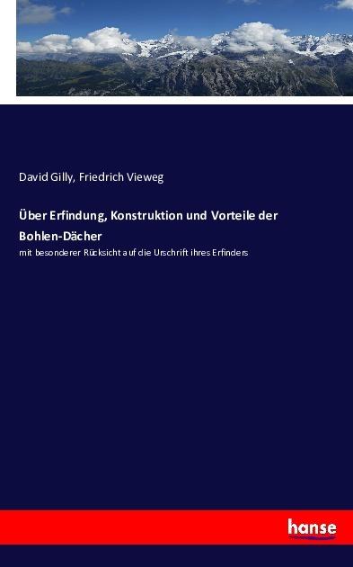 Actual product image Über Erfindung, Konstruktion und Vorteile der Bohlen-Dächer (German, Friedrich D. Gilly, Friedrich Vieweg, 2016)