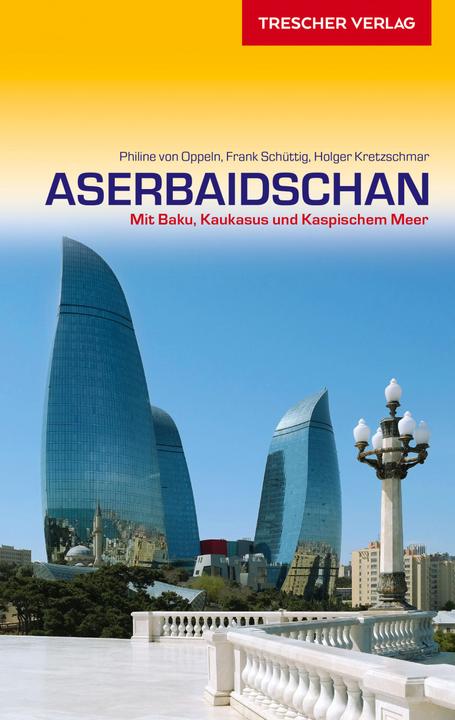 Produktbild Reiseführer Aserbaidschan (Deutsch, Philine von Oppeln, Frank Schüttig, 2020)