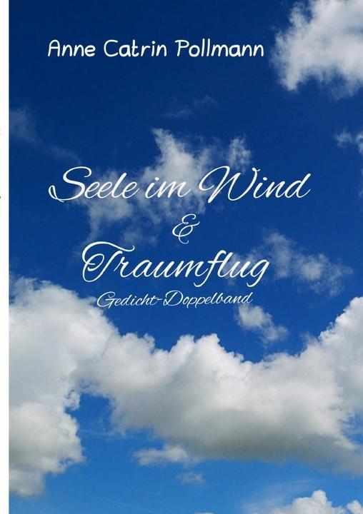 Produktbild Seele im Wind ein Gedichtband (Anne C. Pollmann, 2018)