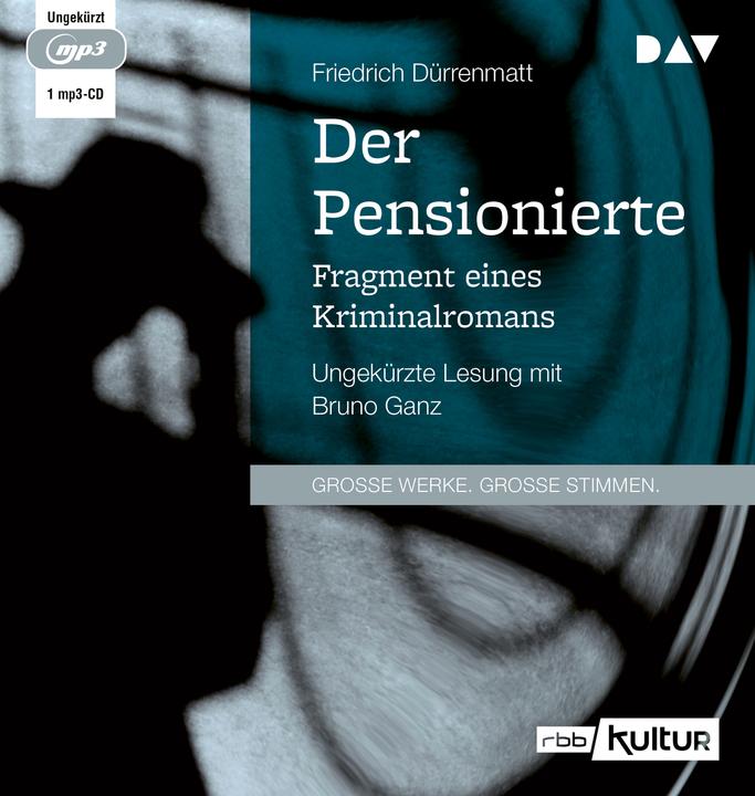 Produktbild Der Pensionierte. Fragment eines Kriminalromans (Friedrich Dürrenmatt, Bruno Ganz, Deutsch)