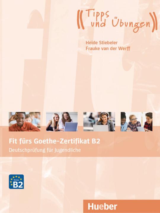 Produktbild Fit fürs Goethe Zertifikat B2 : Tipps und Uebungen (Deutsch, Collectif, 2019)