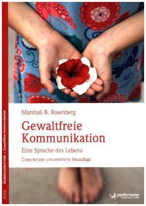 Gewaltfreie Kommunikation (Deutsch, Marshall B. Rosenberg, 2016)