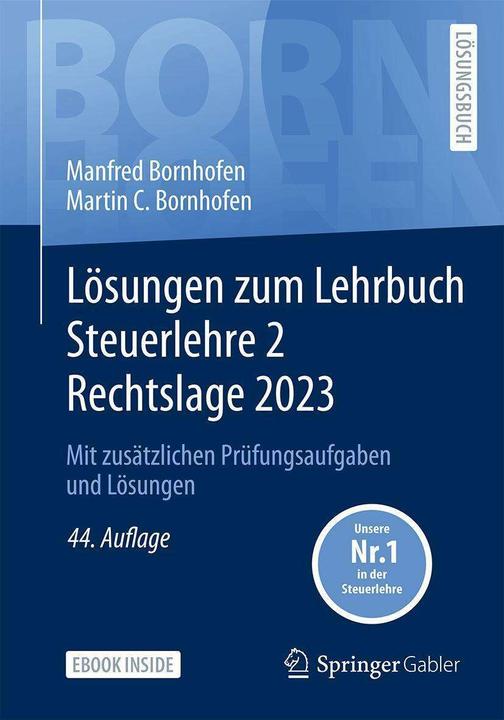 Produktbild Lösungen zum Lehrbuch Steuerlehre 2 Rechtslage 2023 (Deutsch, Martin C. Bornhofen, Manfred Bornhofen, Simone Meyer, Annika Bock, 2024)