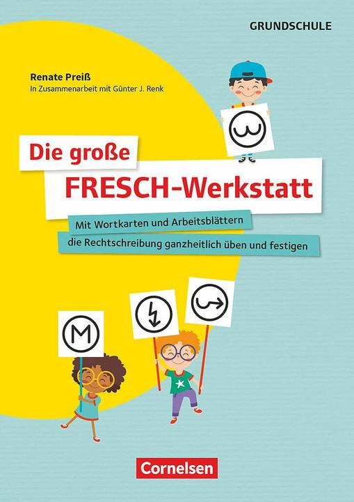 Produktbild Die grosse FRESCH-Werkstatt, Mit Wortkarten und Arbeitsblättern die Rechtschreibung ganzheitlich (Deutsch, Renate Preiss, Renk, GünterJ, 2023)