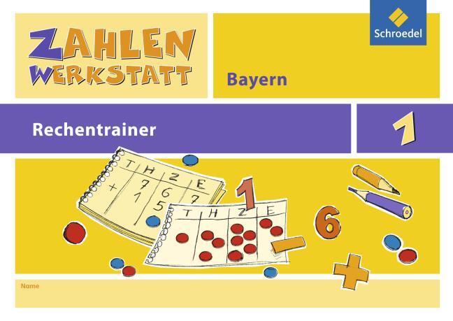 Produktbild Zahlenwerkstatt - Rechentrainer 1. Bayern (Deutsch, 2014)