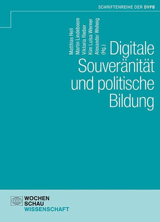 Produktbild Digitale Souveränität und politische Bi (Deutsch, Kim Luisa Werner, Viktoria Rieber, Martin Lindeboom, Matthias Heil, Alexander Wohnig, 2024)