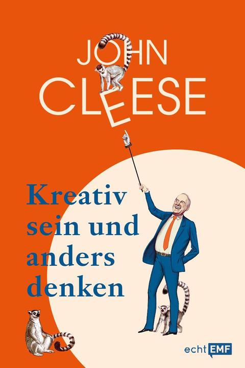 Produktbild Kreativ sein und anders denken – Eine Anleitung vom legendären Monty Python-Komiker (Deutsch, John Cleese, 2021)