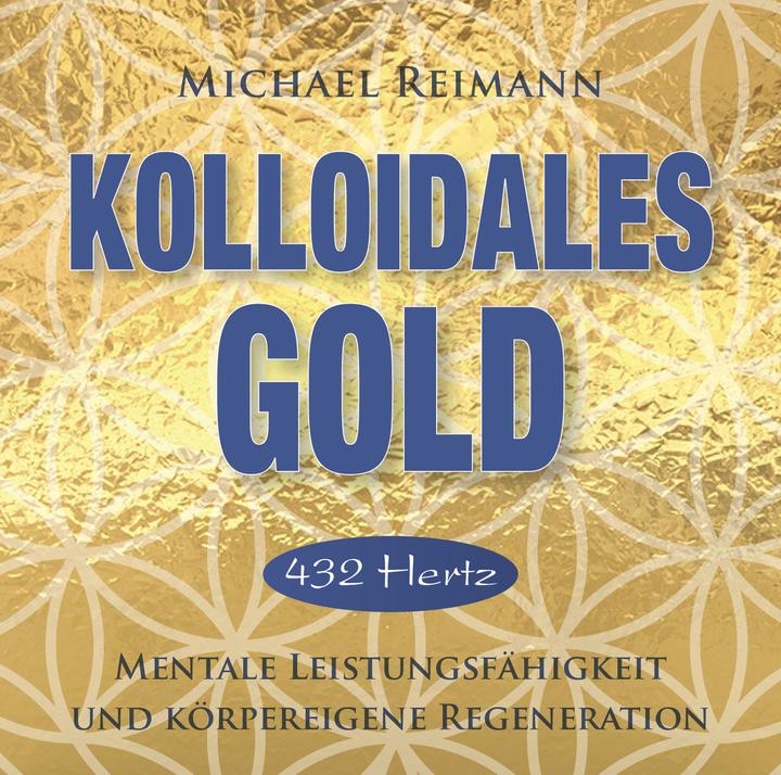 Produktbild Kolloidales Gold (Michael Reimann, Deutsch)