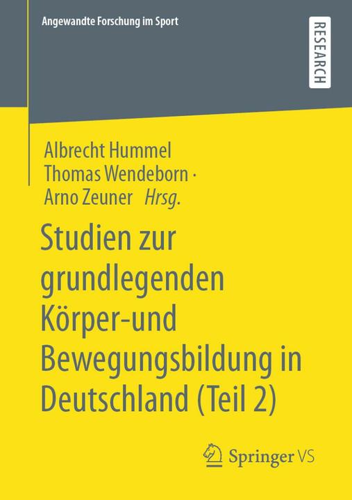 Produktbild Studien zur grundlegenden Körper-und Bewegungsbildung in Deutschland (Teil 2) (Deutsch, Thomas Wendeborn, Arno Zeuner, Albrecht Hummel, 2023)
