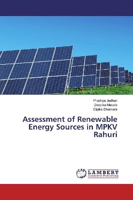 Produktbild Assessment of Renewable Energy Sources in MPKV Rahuri (Deutsch, Deepika Mavale, Dipika Bhamare, Pradnya Jadhav, 2017)