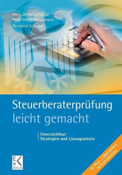 Produktbild Steuerberaterprüfung - leicht gemacht (Deutsch, Hans-Dieter Schwind, Peter-Helge Hauptmann, Reinhard Schinkel, 2021)
