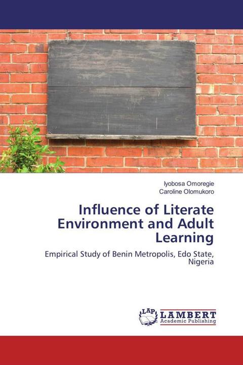 Produktbild Influence of Literate Environment and Adult Learning (Deutsch, Caroline Olomukoro, Iyobosa Omoregie, 2017)