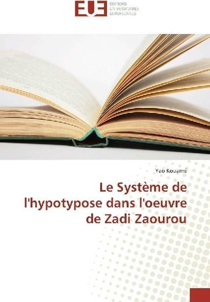 Actual product image Le Système de l'hypotypose dans l'oeuvre de Zadi Zaourou (Yao Kouamé, 2016)
