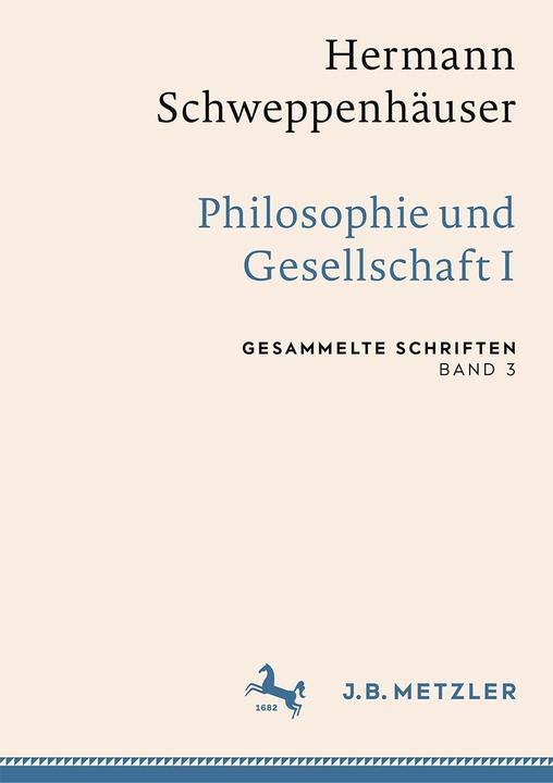 Produktbild Hermann Schweppenhäuser: Philosophie und Gesellschaft I (Deutsch, Gerhard Schweppenhäuser, Sven Kramer, Thomas Friedrich, 2022)