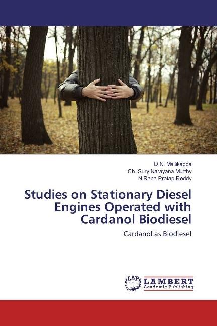 Actual product image Studies on Stationary Diesel Engines Operated with Cardanol Biodiesel (German, D. N. Mallikappa, Ch. Sury Narayana Murthy, N. Rana Pratap Reddy, 2017)