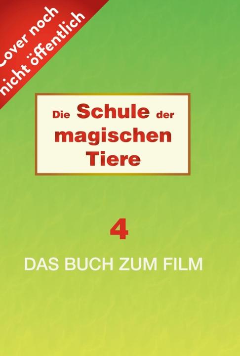 Die Schule der magischen Tiere: Das Buch zum Film 4 (Margit Auer)