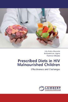 Produktbild Prescribed Diets in HIV Malnourished Children (Deutsch, Lily Ateko Masinde, Florence Okwara, Bonaventure Agina, 2012)