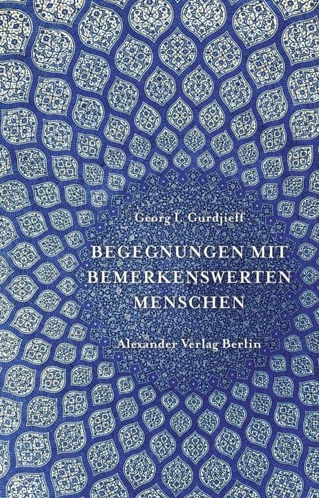 Produktbild Begegnungen mit bemerkenswerten Menschen (Deutsch, François Grunwald, Georg I Gurdjieff, Hans-Henning Mey, 2013)