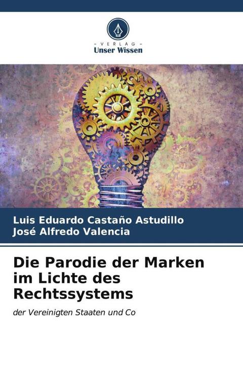 Actual product image Die Parodie der Marken im Lichte des Rechtssystems (German, Luis Eduardo Castaño Astudillo, José Alfredo Valencia, 2023)