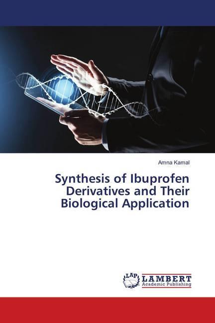 Produktbild Synthesis of Ibuprofen Derivatives and Their Biological Application (Amna Kamal, 2018)