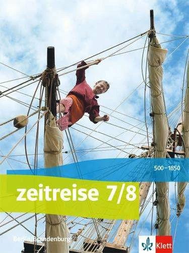 Actual product image Zeitreise 7/8. Schülerbuch. Ausgabe Berlin, Brandenburg ab 2017 (German, Ernst Klett Publishers, 2017)