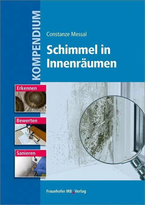 Produktbild Kompendium Schimmel in Innenräumen (Deutsch, Constanze Messal, 2018)