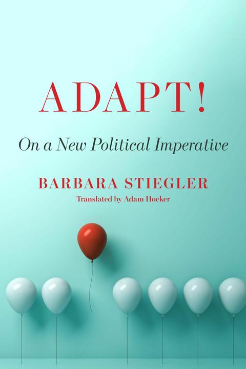 Produktbild Adapt!: On a New Political Imperative (Englisch, Adam Hocker, Barbara Stiegler, 2022)