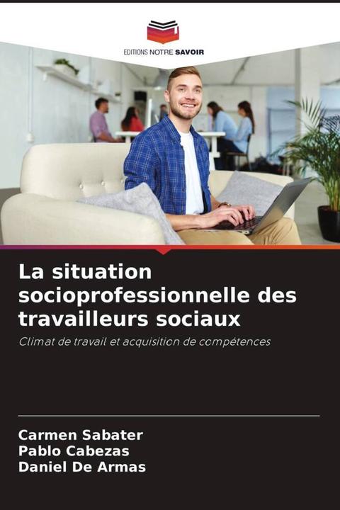 Produktbild La situation socioprofessionnelle des travailleurs sociaux (Carmen Sabater, Pablo Cabezas, Daniel De Armas, 2024)