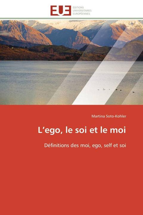 Produktbild L'ego, le soi et le moi (Martina Soto-Kohler, 2011)