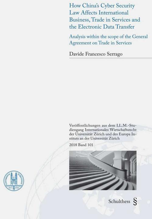 Produktbild How Chinas' Cyber Security Law Affects International Business, Trade in Services and the Electronic (Deutsch, Davide Francesco Serrago, 2018)
