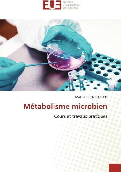 Image du produit Métabolisme microbien (Mokhtar BENREGUIEG, 2021)