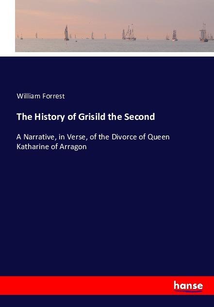 Actual product image The History of Grisild the Second (William Forrest, 2016)