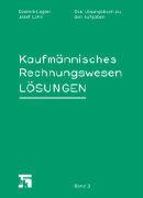 Produktbild Kaufmännisches Rechnungswesen 3. Lösungen (Deutsch, Josef Lohri, Dominik Lagler, 2012)