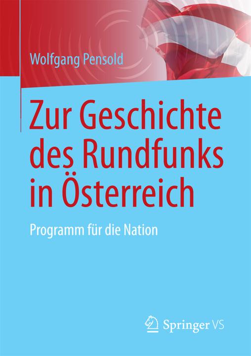 Produktbild Zur Geschichte des Rundfunks in Österreich (Niederländisch, Wolfgang Pensold, 2017)