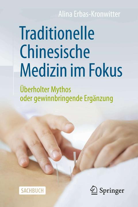 Produktbild Traditionelle Chinesische Medizin im Fokus (Deutsch, Alina Erbas-Kronwitter, 2024)