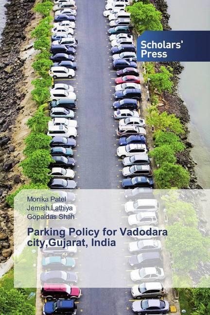 Produktbild Parking Policy for Vadodara city,Gujarat, India (Gopaldas Shah, Jemish Lathiya, Monika Patel, 2019)