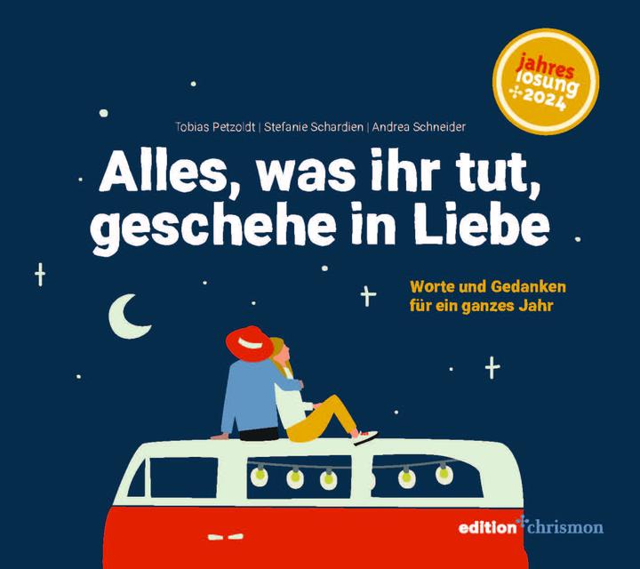 Immagine prodotto Alles, was ihr tut, geschehe in Liebe (Tedesco, Andrea sarto, Stefanie Schardien, Tobias Petzoldt, 2023)