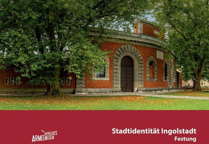 Produktbild Stadtidentität Ingolstadt. Festung (Deutsch, Bayerisches Armeemuseum, Tobias Schönauer, 2024)