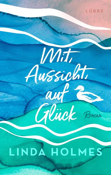 Produktbild Mit Aussicht auf Glück (Deutsch, Linda Holmes, Alexandra Kranefeld, 2023)