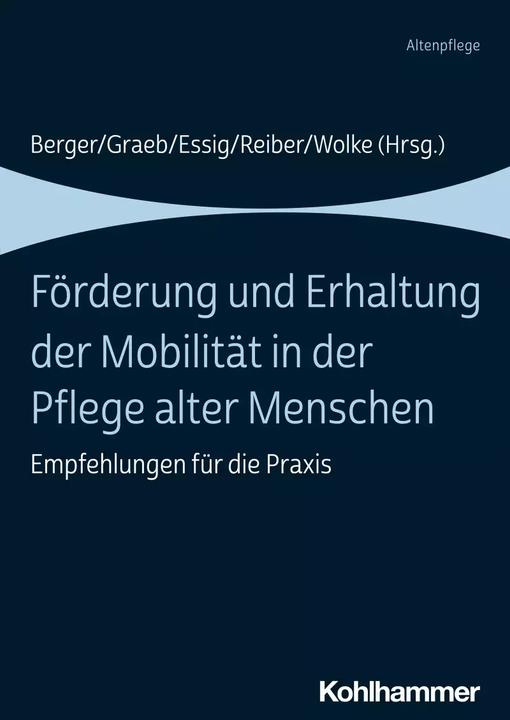 Produktbild Förderung und Erhaltung der Mobilität in der Pflege alter Menschen (Deutsch, Gundula Essig, Heiner Friesacher, Christine Bäumler, Marlies Beckmann, Manfred Baumann, 2022)
