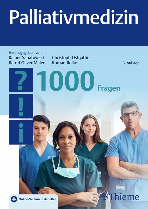 Produktbild Palliativmedizin - 1000 Fragen (Deutsch, Rainer Sabatowski, Bernd Oliver Maier, Christoph Ostgathe, Roman Rolke, 2023)