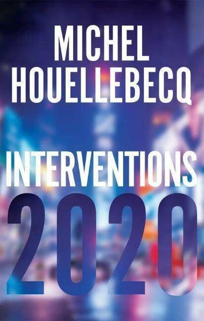 Produktbild Interventions 2020 (Englisch, Michel Houellebecq, 2022)
