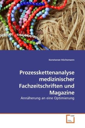 Produktbild Prozesskettenanalyse medizinischer Fachzeitschriften und Magazine (Konstanze Höchsmann, 2010)